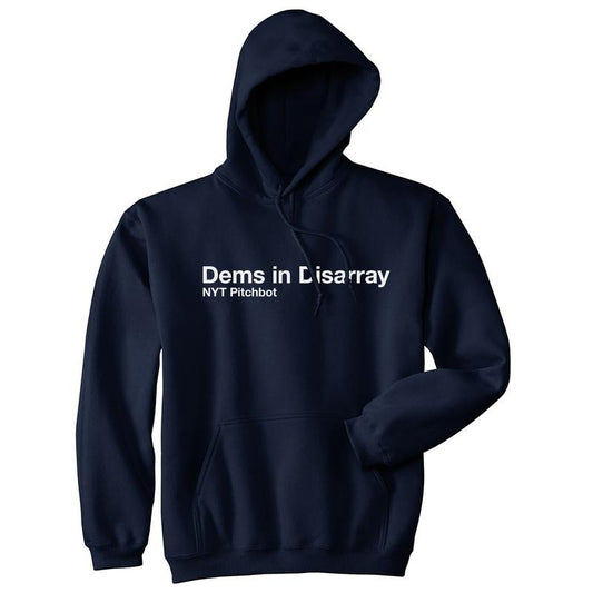 Dems In Disarray Unisex Hoodie Funny Sarcastic Novelty Hooded Sweatshirt Funny Hoodies Sarcastic Hoodie Novelty Sweatshirt Navy -
