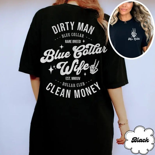 Dirty Man Blue Collar Rare Breed Shirt, Blue Collar Wives Club Sweatshirt, Blue Collar Wives Girlfriends Shirt , Blue Collar Hoodie, Somebody's Spoiled Blue Collar Wife Shirt, Blue Collar Gf Shirt, Blue Collar Apparel, Full Color, Full Size, For Women