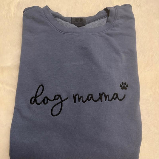 Dog Mama Embroidered Crewneck Sweatshirt Comfort Colors or Gildan Embroidery