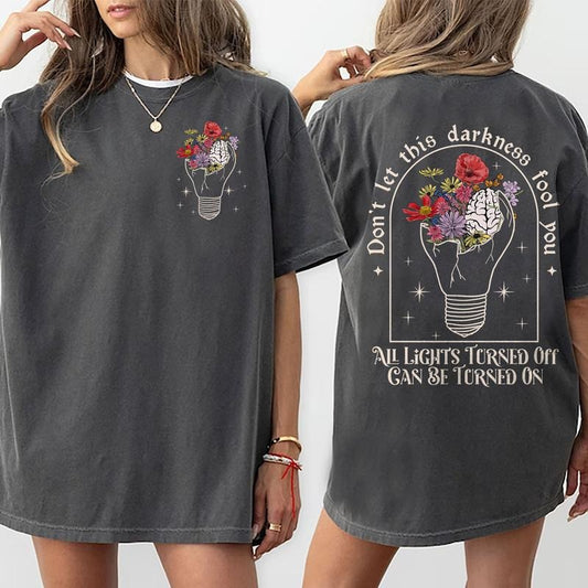 Don't Let This Darkness Fool You Shirt, Vintage Light Graphic Tee, Motivational Shirt For Women, 2 Sides Vintage Light Shirt, Inspirational Comfy Oversized Graphic T-shirt, Tops For Women, Womenswear Cotton Fabric Relaxed Chic Style