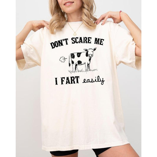 Don't Scare Me, I Fart Easily, Cow, Funny, Pass Gas, Aesthetic, Humorous Tshirt, Women's Comfort Color Tee, Tshirt