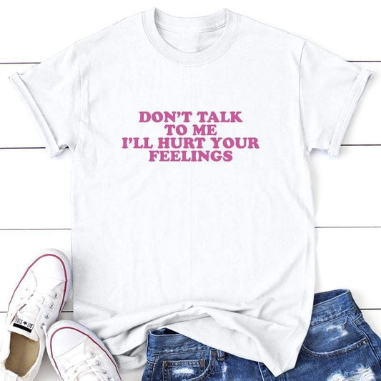 Don't Talk To Me Apparel, Proudly Printed In The USA