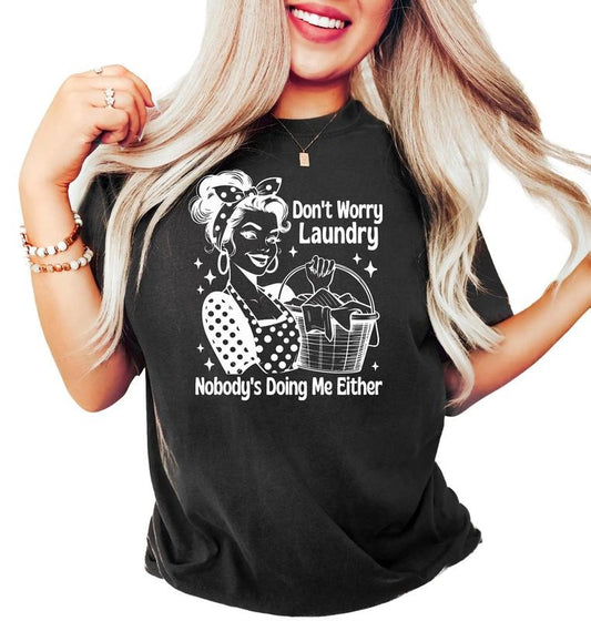 Don't Worry Laundry Shirt, Trendy Retro Housewife T Shirt, Mother's Day Gift, Moms Life Shirt, Unisex T-Shirt, Gifts For Him Her, Short Sleeve Tee Shirt, Gifts For Birthday Mothers Day Christmas