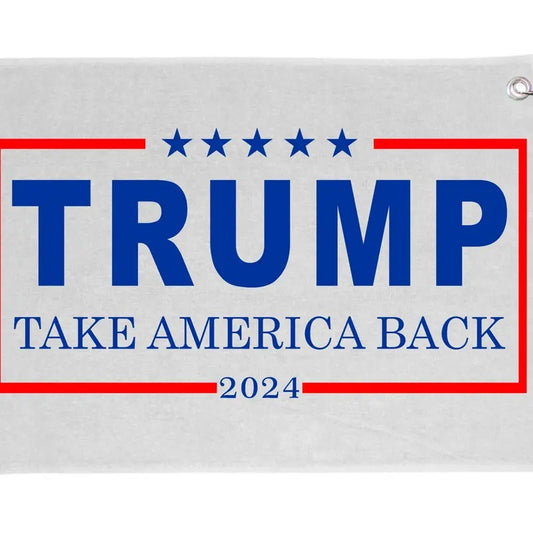 Donald Trump 2024 Take America Back USA United States of America Grommeted Golf Towel with Clip Cotton Gift