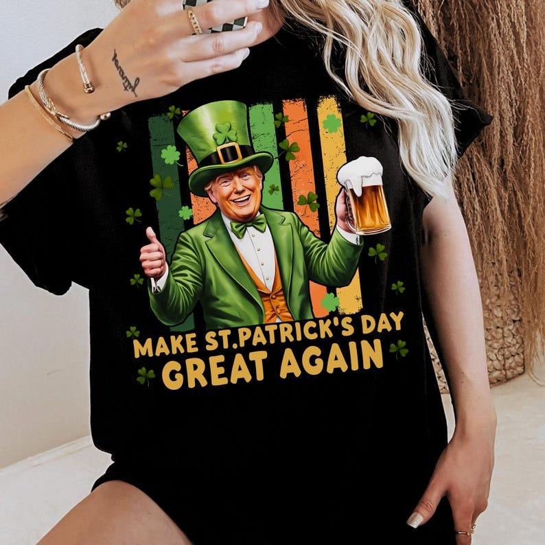 Donald Trump Beer Make St Patricks Day Great Again shirt Trump Funny St Patricks Day Shirt St Paddys Day Trump Drinking Tee trump sweatshirts