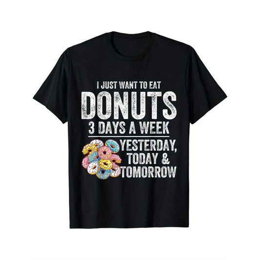 Donut Lover Graphic T-Shirt, Cotton Blend, Casual Crew Neck, High Stretch, Printed Tee with "I Just Want to Eat Donuts" Slogan for Adults, All-Season Knit Fabric Top made in usa