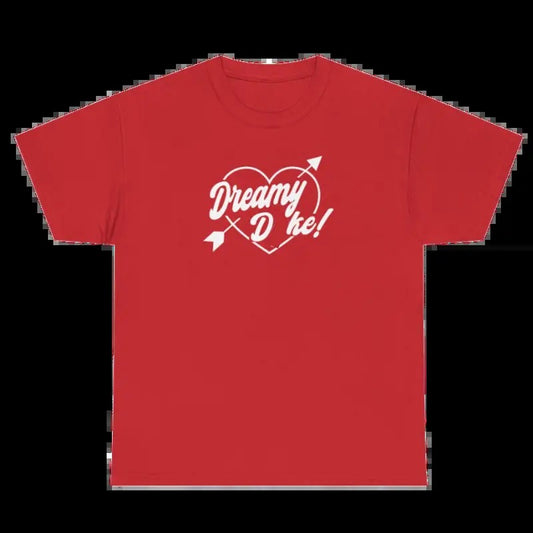 Dreamy D*ke T-Shirt