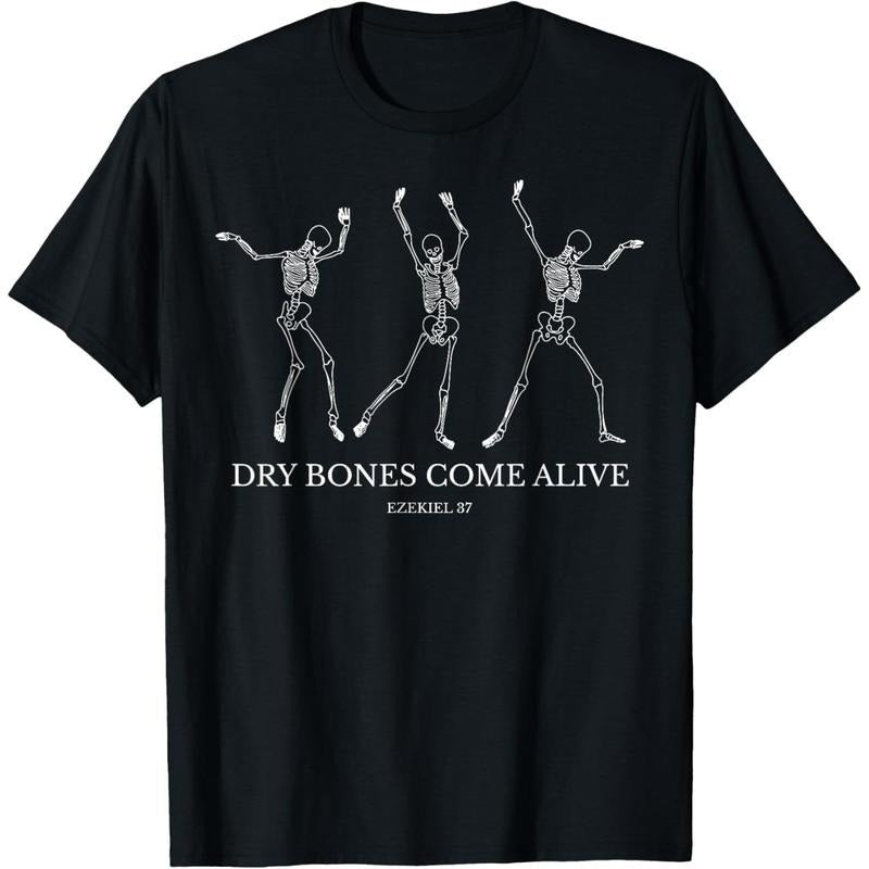 Dry Bones Come Alive Funny Skeleton Dancing T-Shirt made in usa