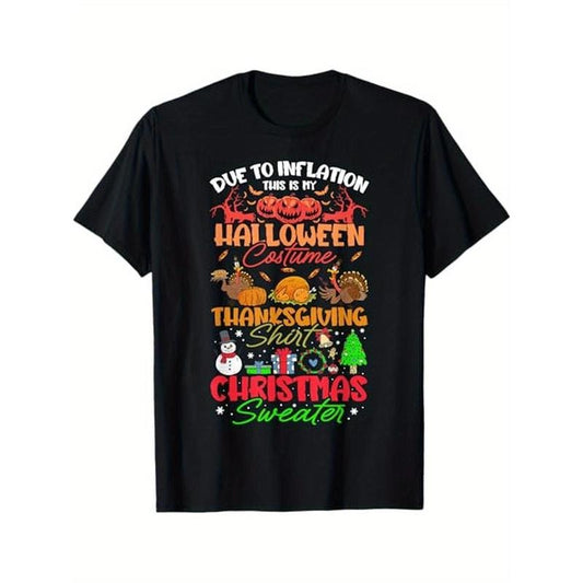 Due To Inflation This Is My Halloween Thanksgiving Christmas T-Shirt, 100% Cotton, Gift for Men Women Dad Mom Friends, S-XXXL, Black made in usa