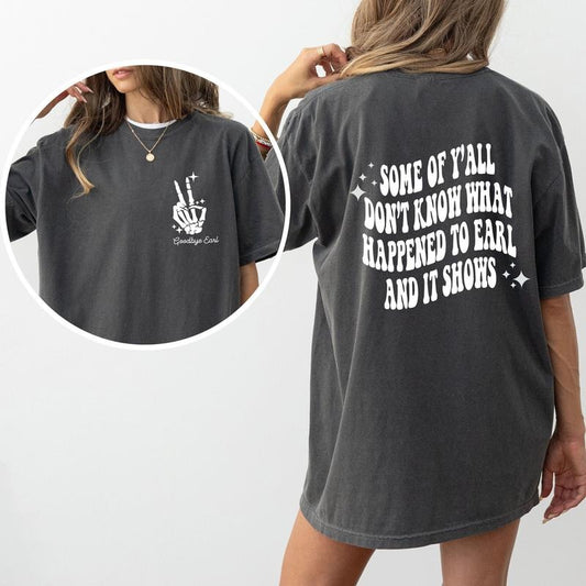 Earl, Had to die, 90s, Country, Concert, Dixie Music Comfort Colors Tshirt, Women's