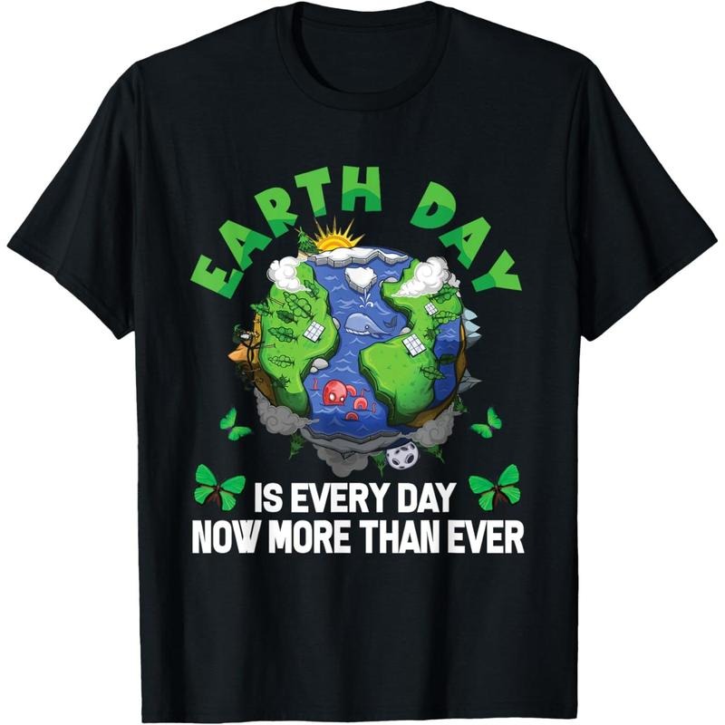Earth Day Is Every Day Now More Than Ever Mens Womens  T-Shirt made in usa