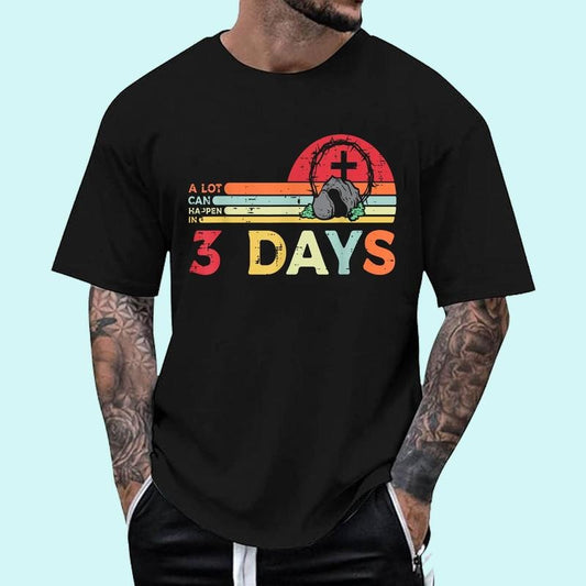 Easter A Lot Can Happen In 3 Days Religious Men Women T-Shirt | Tee For Men and Women, Unisex Cotton