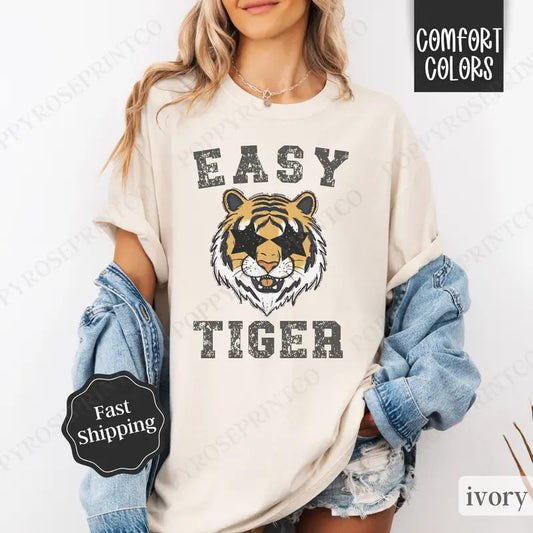 Easy Tiger Shirt Comfort Colors, Trendy Women's Tee, Funny Women's Tshirt