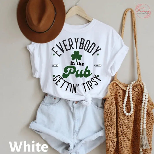 Everybody In The Pub Getting Tipsy Shirt, Funny St Pattys Day Shirt, Cute St Patrick's Day, St. Patrick's Day Gift, Irish shirt