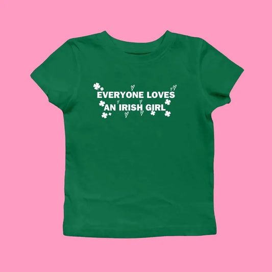 Everyone Loves An Irish Girl Women's Shirt St Patrick's Day T-shirtcelebrity Inspired 00s Baby Tee Y2k Irish Celebration Outfit Style