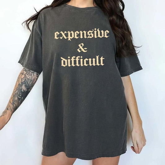Expensive And Difficult Comfort Colors Shirt, Funny Mom Vintage Unhinged Tees, Retro Mom Life Oversized Graphic Tee, Sarcastic Meme Women T-shirt