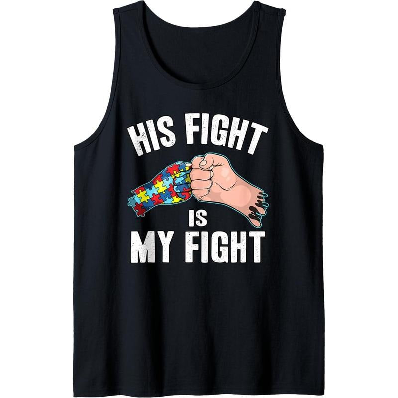 Father and Son Cute Autism Awareness His Fight is My Fight Tank Top MADE IN USA