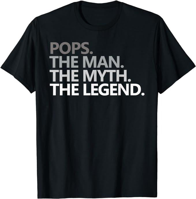 Father's Day T-Shirt, Gifts For Dad, Pops The Man The Myth The Legend Father's Day Gift Grandpa T-Shirt Menswear Top