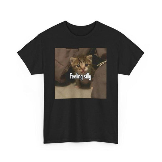 Feeling Silly Cat Unisex Male or Female Cotton Tee Funny Shirt, Parody, Gift, Meme, Funny shirt, menswear, trendy viral shirt