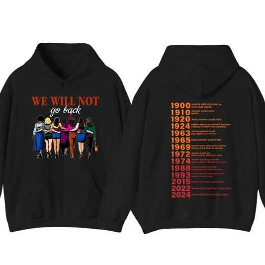 Feminist Shirt, We Will Not Go Back Shirt, 2024 Women Fight For Basic Rights Again, Equality Shirt, Women's Rights Shirt, Vote for Women's Rights, Women's Power Shirt