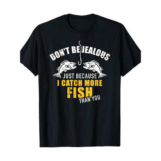 Fishing Don't be jealous of my fishing t-shirts, men's T-shirts Made in USA