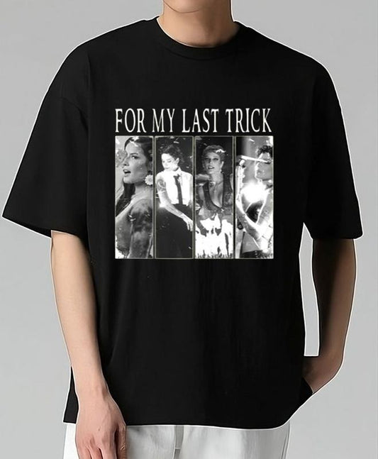 For My Last Trick The Tour T-Shirt Trendy Gift for Him Relaxed Fit Comfortable Fit for All-Day Wear