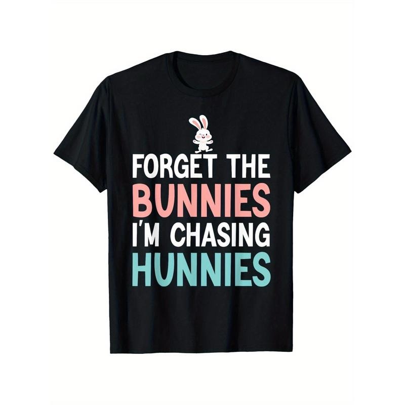 Forget The Bunnies I'm Chasing Hunnies Funny Easter T-Shirt, Unisex - Easter, Christmas Clearance, Valentine'S Day, Carnival, Winter Gifts for Parents, Friends, Family and Coworkers made in usa