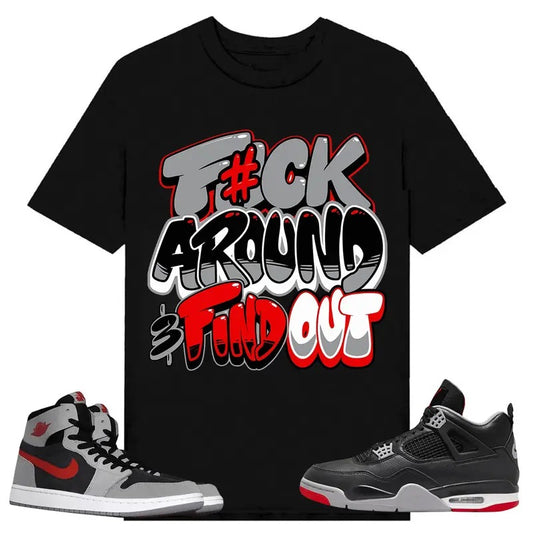 Fuch Around Shirt white to match A J 1 High Zoom CMFT 2 Fire Red Cement Grey, A J 4 Bred, Shirt to matching Sneaker