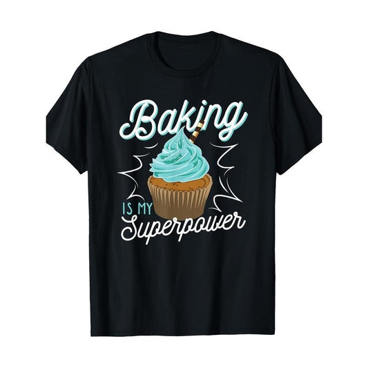 Fun baking is my superpower Delicious cupcake Baker 100% Cotton T-shirt Made in USA