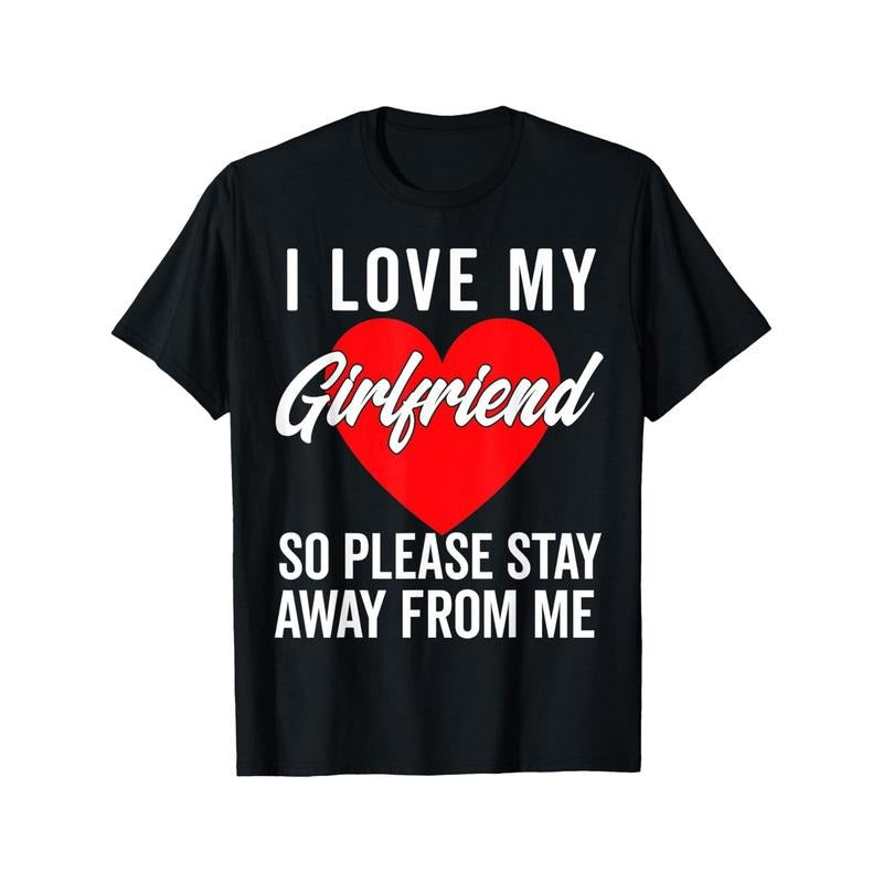 Funny 'I Love My Girlfriend' Men's T-Shirt - 100% Cotton, Short Sleeve, Casual Fit - Perfect Valentine's Day Gift for Boyfriend or Husband made in usa