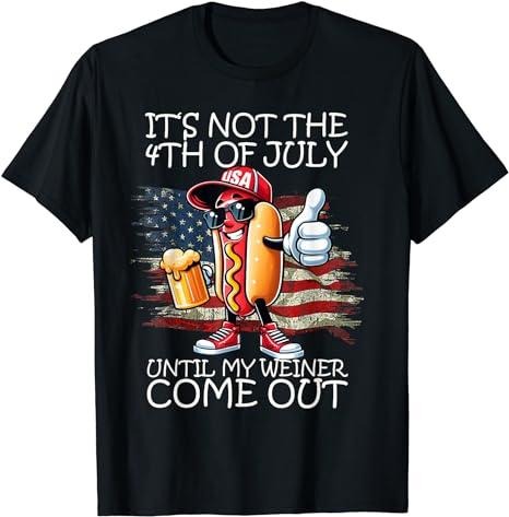 Funny 4th of July Shirts For Men, Its Not The 4th Of July Until My Weiner Comes Out Graphic T-Shirt Menswear Top Casual Cotton Fashion Basic