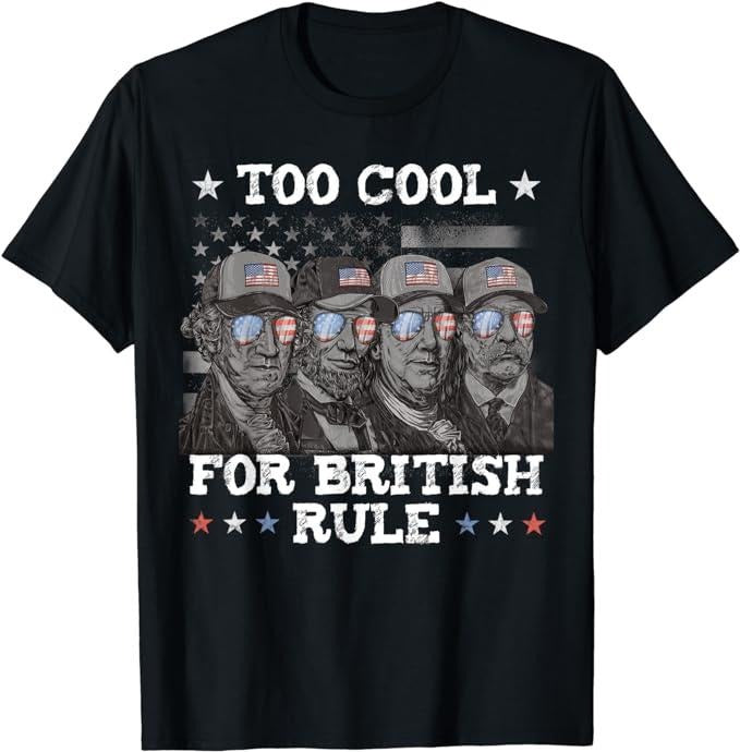 Funny 4th of July Shirts For Men, Too Cool For British Rule 4th of July T-Shirt Menswear Top Casual Cotton Fashion Smooth
