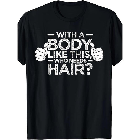 Funny Bald Men Graphic Tee - Humorous Dad Gift T-Shirt for Bald Guys - Unique Body Positivity Apparel for Men - Novelty Clothing for Fathers made in usa