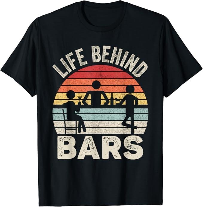 Funny Bar Shirts, Vintage Retro Life Behind Bars Bartender T-Shirt Menswear Top - Funny Shirts For Night Out Casual Classic