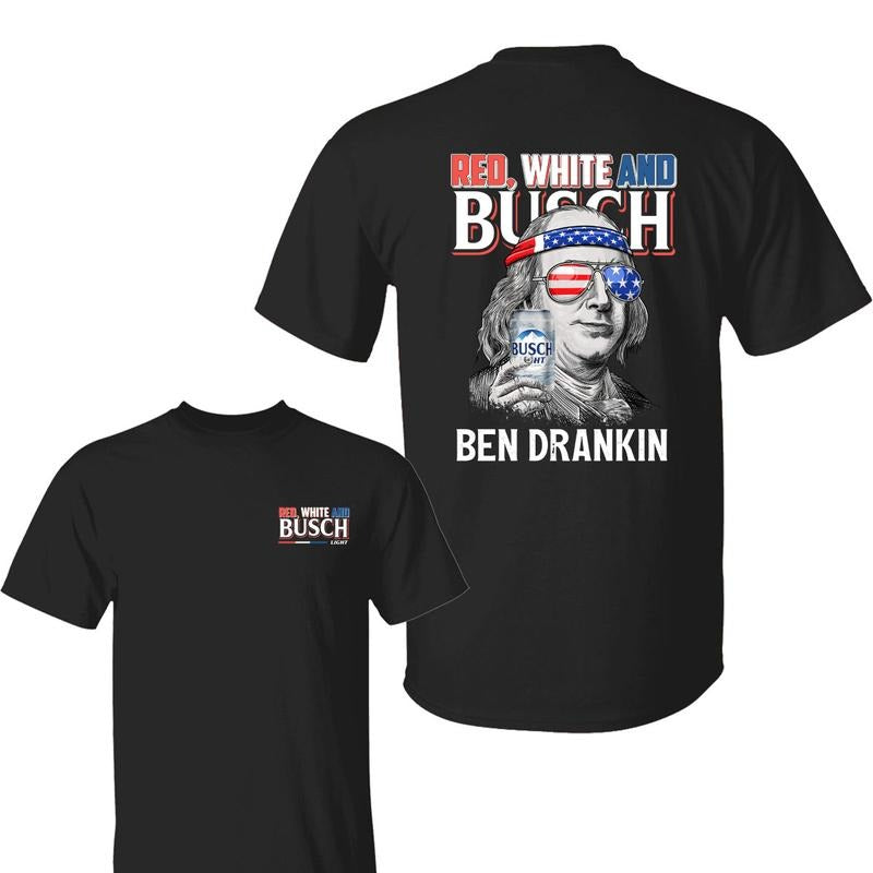 Funny Ben Drankin Red White And Bussch Light Benjamin Franklin Drinking 4th of July T-Shirt, Independence Day Shirt, Unisex Cotton for Men,  Women