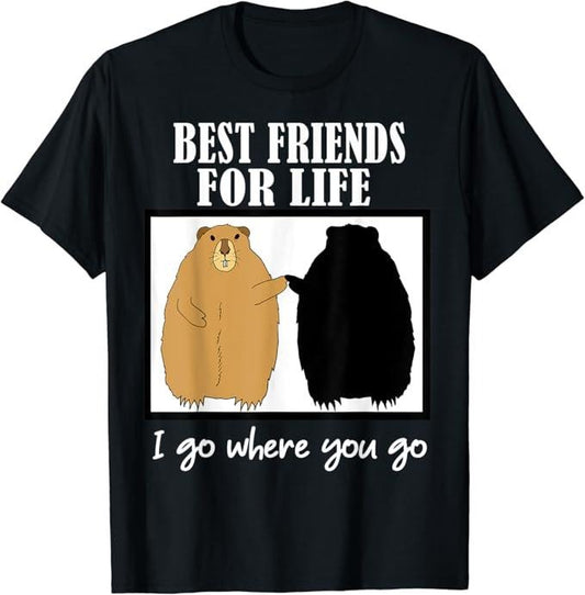 Funny Best Friend Shirts, Gift For Best Friend, Best Friends For Life Groundhog Day Funny Meme Quote Joke T-Shirt Menswear Top Casual Classic