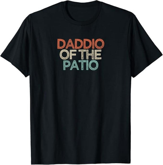 Funny Best Friend Shirts, Gift For Best Friend, Funny Best Friend Gift Daddio Of The Patio T-Shirt Menswear Top Casual Classic