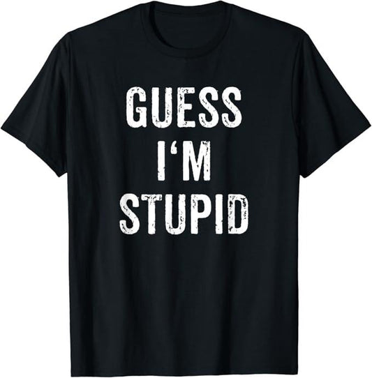 Funny Best Friend Shirts, Gift For Best Friend, I'm Stupid Couple Best Friend Matching Set T-Shirt Menswear Top Casual Comfort