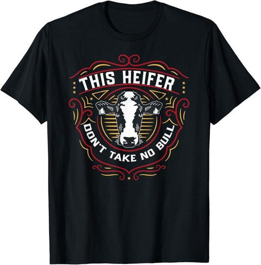 Funny Best Friend Shirts, Gift For Best Friend, This Heifer Don't Take No Bull, Funny Cow Farm Friends Meme T-Shirt Menswear Top Casual Classic