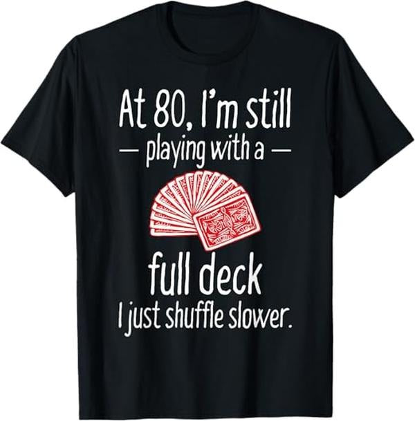 Funny Birthday Shirts, Funny 80th Birthday Gift 80 Year Old Cards T-Shirt - Menswear Top