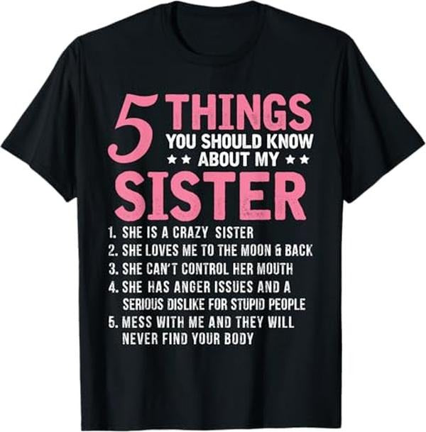 Funny Brother Shirt, Gift for Brother,  5 Things You Should Know About My Sister Funny T-Shirt - Menswear Casual Cotton