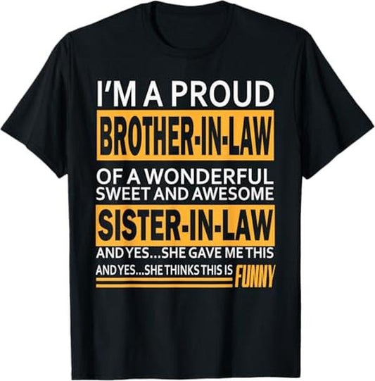 Funny Brother in Law Shirts, Gift For Brother, Proud Brother in Law of a Awesome Sister in Law Birthday T-Shirt - Menswear Top Womenswear Womenswear