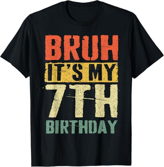Funny Bruh Shirt, Bruh It's My 7th Birthday 7 Year Old Bday 7yr Funny T-Shirt - Menswear Top