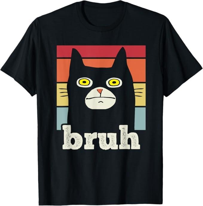 Funny Bruh Shirt, Funny Meme Saying Bruh with Cat Greetings T-Shirt - Menswear Top