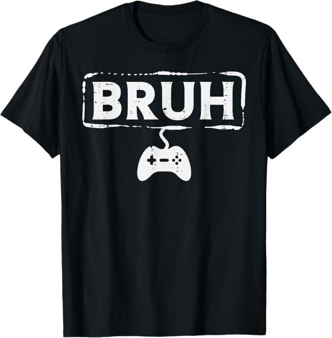 Funny Bruh Shirt, Gamer Bruh Video Game Funny Gaming  T-Shirt - Menswear Top