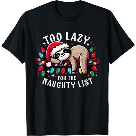 Funny Christmas Design for Women Men Kids Naughty List Sloth T-Shirt Made in USA