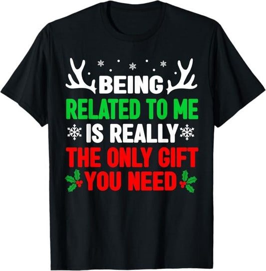 Funny Christmas Shirt, Christmas Gift, Being Related To Me Funny Christmas  Family T-Shirt - Menswear Top