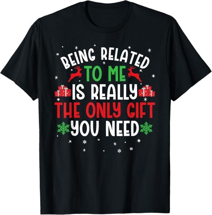 Funny Christmas Shirt, Christmas Gift, Being Related To Me Funny Christmas Tee Family Couples T-Shirt - Menswear Top