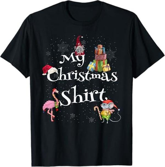 Funny Christmas Shirts, Cute and Fun - My Christmas Shirt - Funny Christmas T-Shirt - Menswear Top
