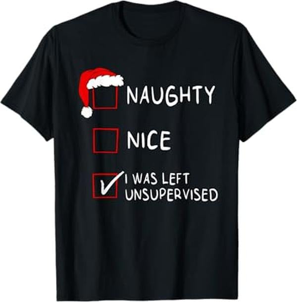 Funny Christmas Shirts, Naughty Nice List Was Left Unsupervised Christmas T-Shirt - Menswear Top
